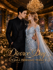 Divorce Day, I Got a Billionaire Mother
