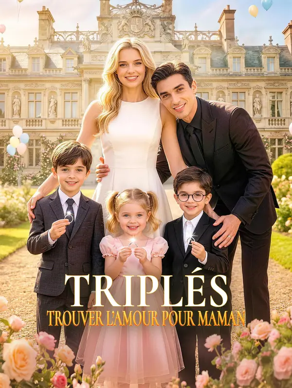Triplés : trouver l’amour pour maman(Doublé)