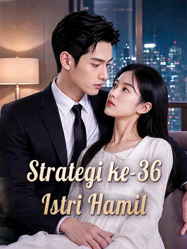 Strategi ke-36 Istri Hamil