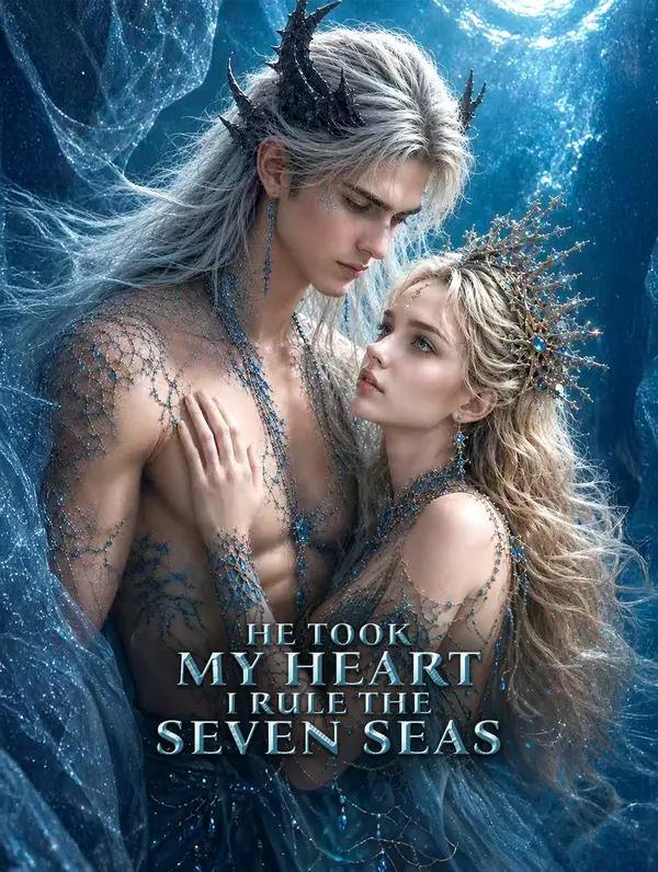 He Took My Heart, I Rule the Seven Seas
