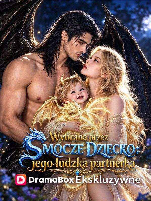 Wybrana przez smocze dziecko: jego ludzka partnerka