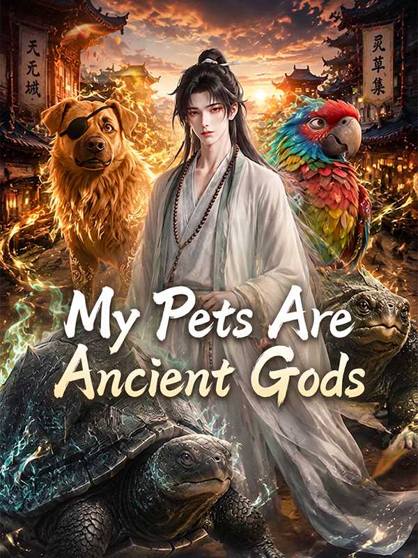 My Pets Are Ancient Gods