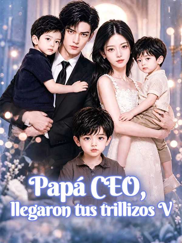 Papá CEO, llegaron tus trillizos V
