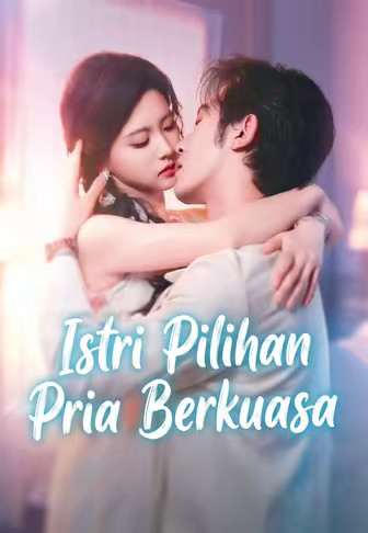 Istri Pilihan Pria Berkuasa