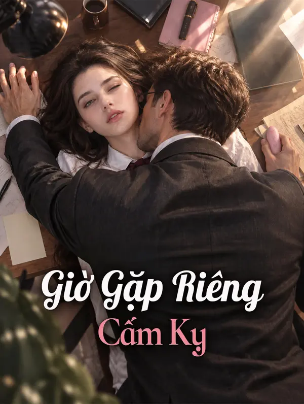 Giờ Gặp Riêng Cấm Kỵ