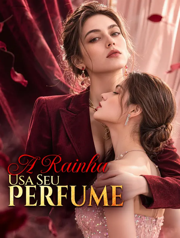 A Rainha Usa Seu Perfume(Dublado)