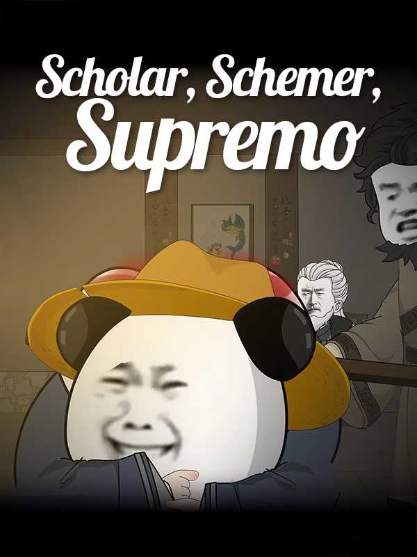 Scholar, Schemer, Supremo