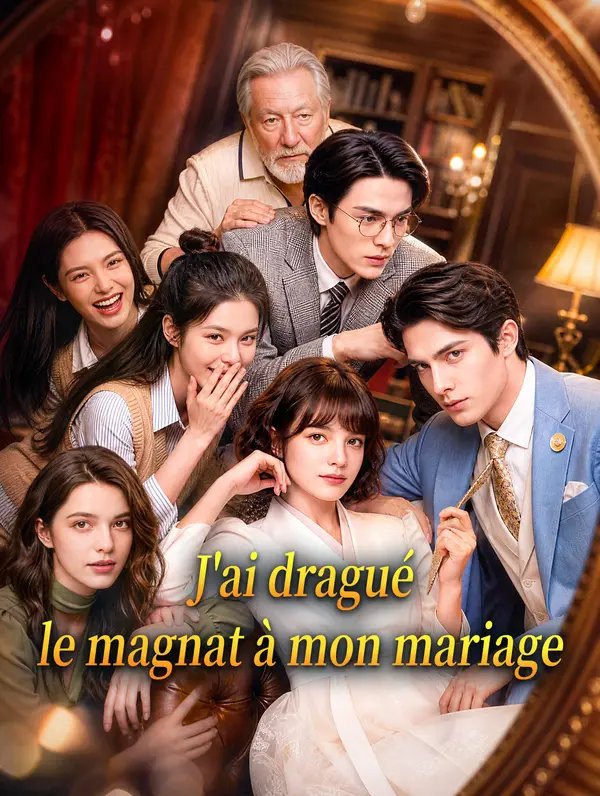 J'ai dragué le magnat à mon mariage(Doublé)