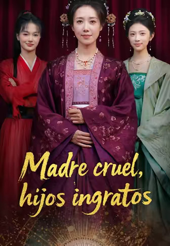 Madre cruel, hijos ingratos