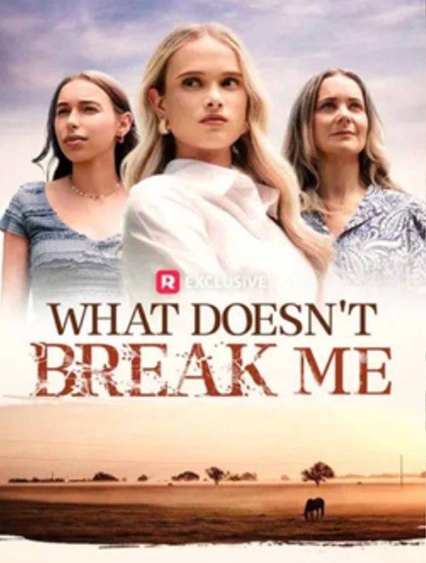 What Doesn't Break Me (2025)