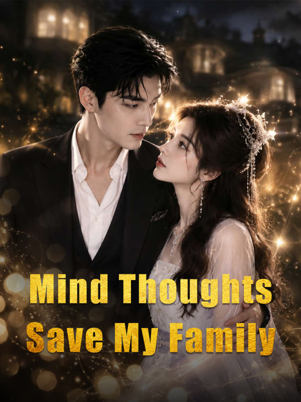 Mind Thoughts Save My Family