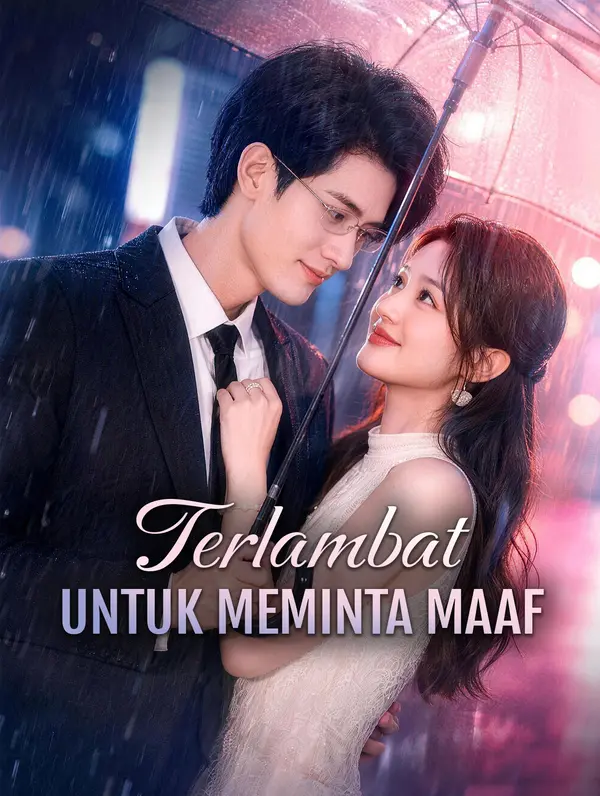 Terlambat untuk Meminta Maaf(Sulih Suara)