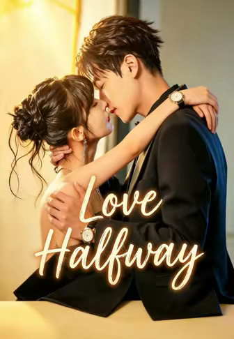 Love Halfway