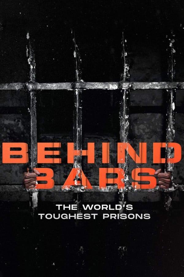 Behind Bars: The World's Toughest Prisons (2016)