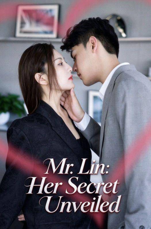 Mr. Lin: Her Secret Unveiled