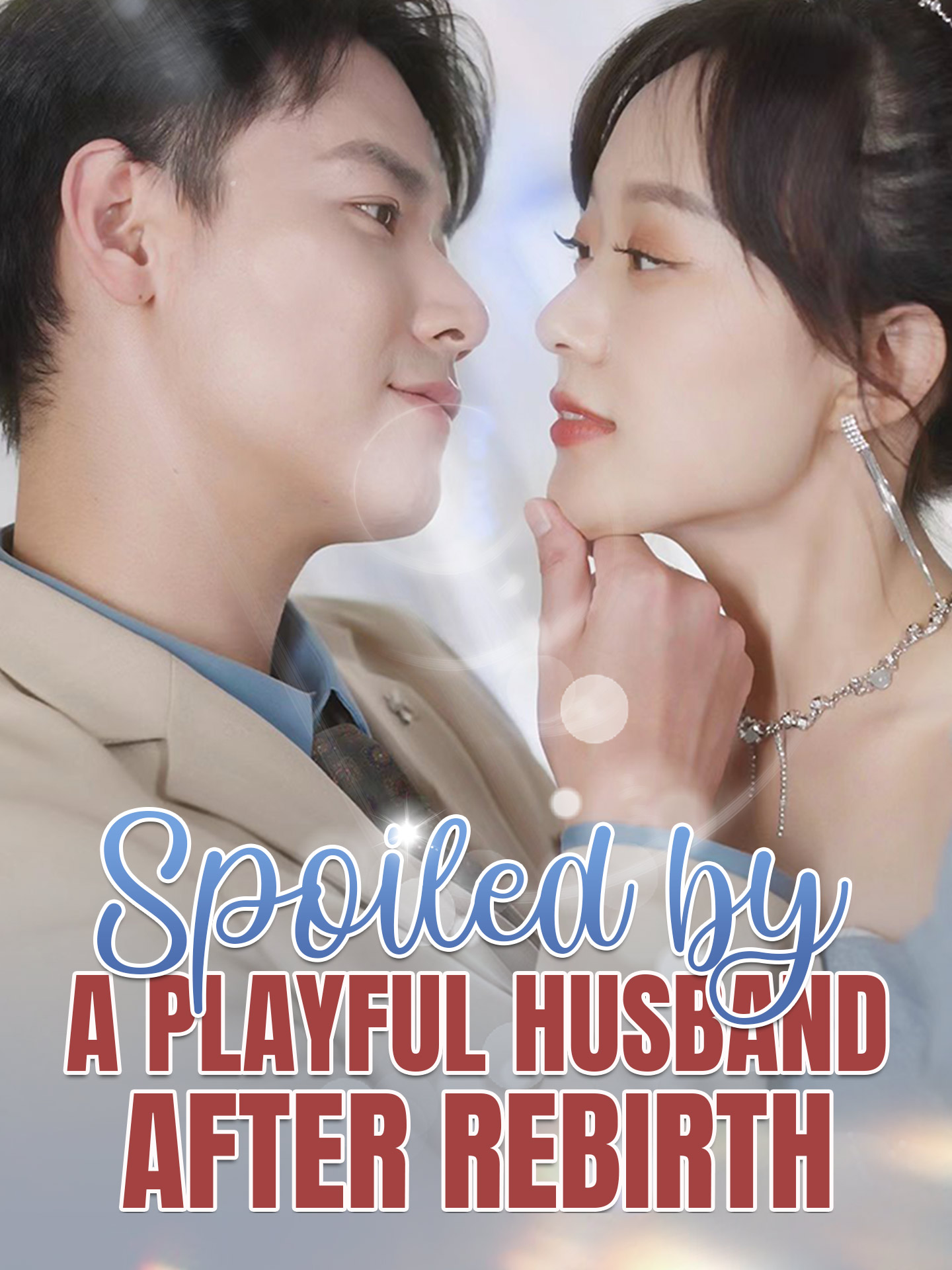 Spoiled by a Playful Husband After Rebirth