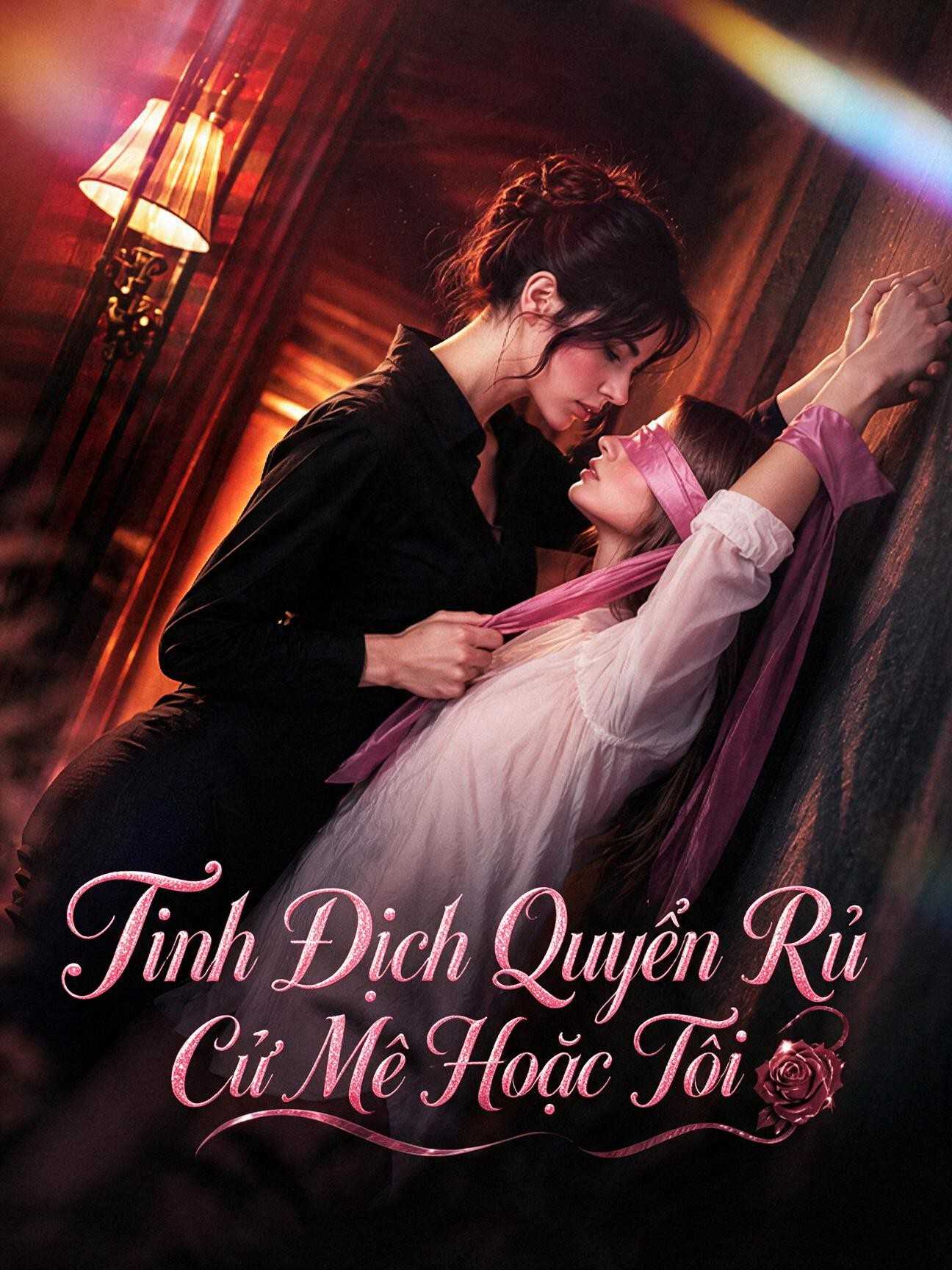 Tình Địch Quyến Rũ Cứ Mê Hoặc Tôi