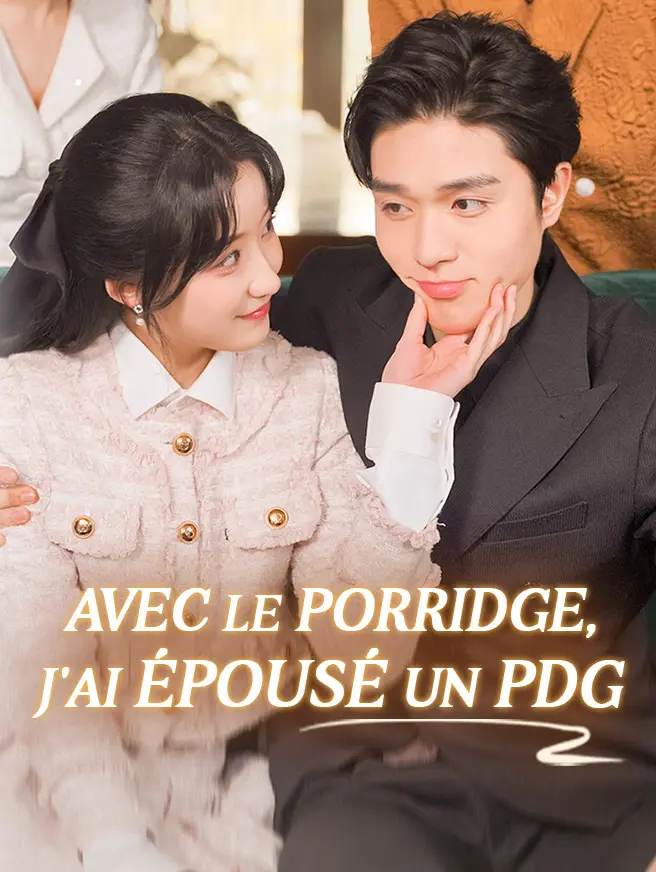 Avec le Porridge, J'ai Épousé un PDG