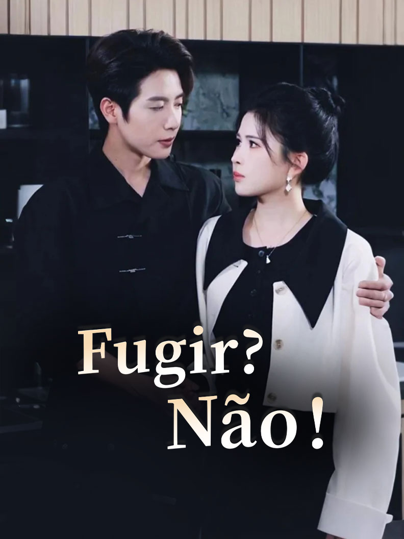 Fugir?Não！