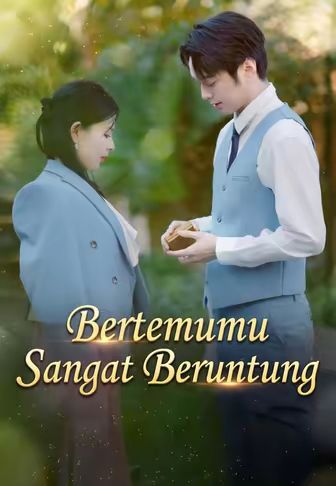 Bertemumu Sangat Beruntung