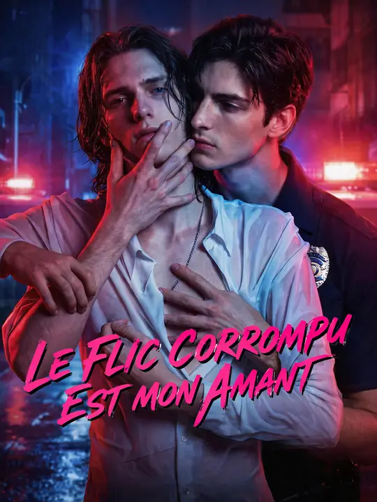 LE FLIC CORROMPU EST MON AMANT