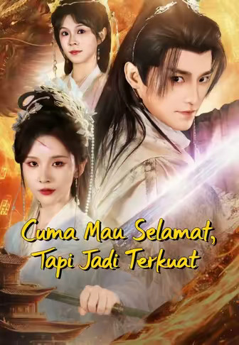 (Dub)Cuma Mau Selamat, Tapi Jadi Terkuat