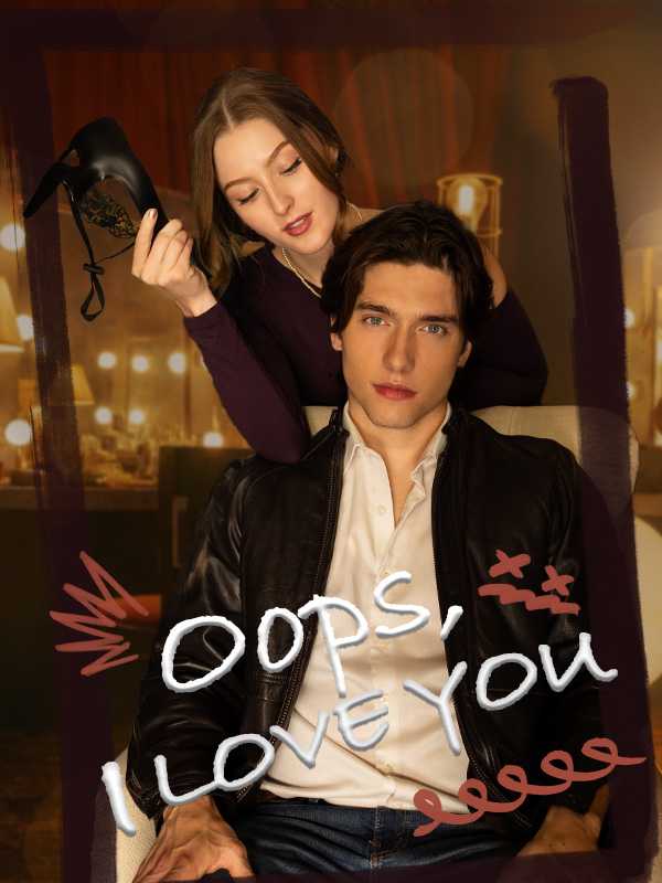 Oops, I Love You