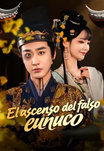 (Doblado)El ascenso del falso eunuco
