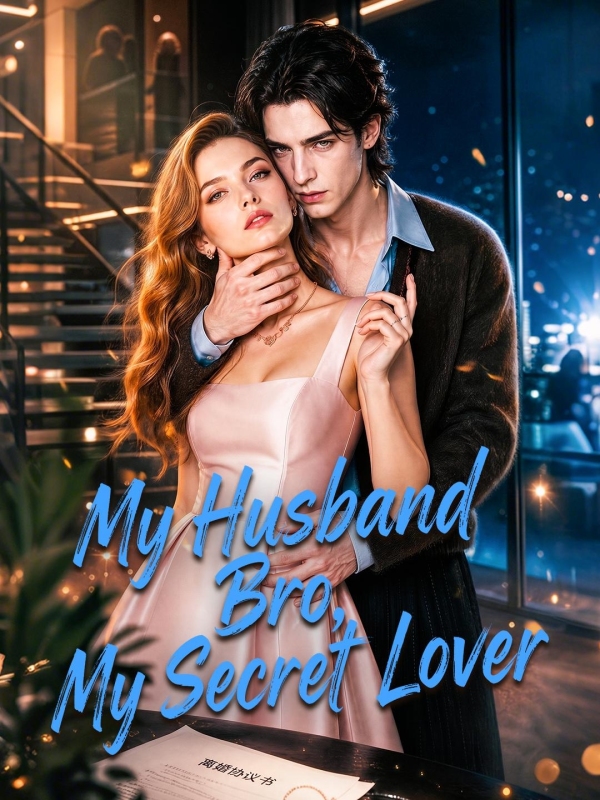 My Husband Bro, My Secret Lover