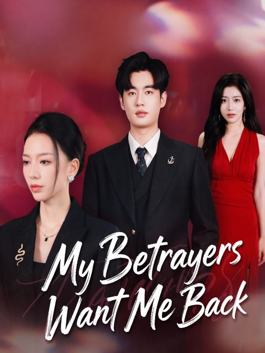 My Betrayers Want Me Back