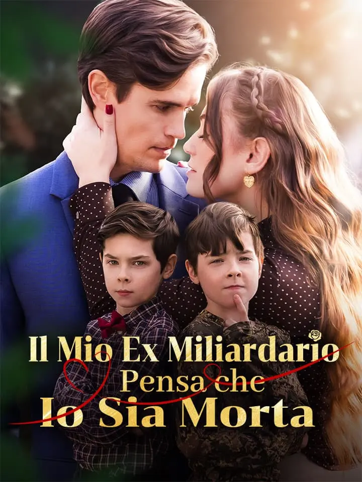 Il Mio Ex Miliardario Pensa che Io Sia Morta