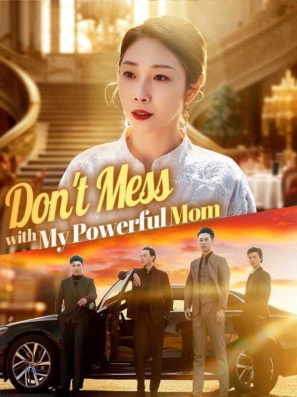Don't Mess with My Powerful Mom