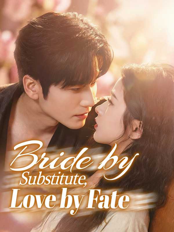 (DUBBED)  Bride by Substitute, Love by Fate