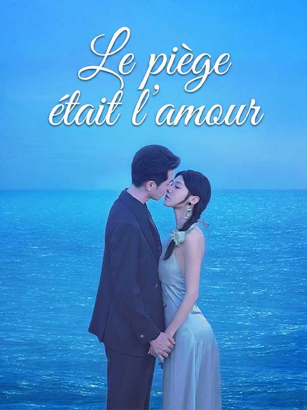 Le piège était l'amour
