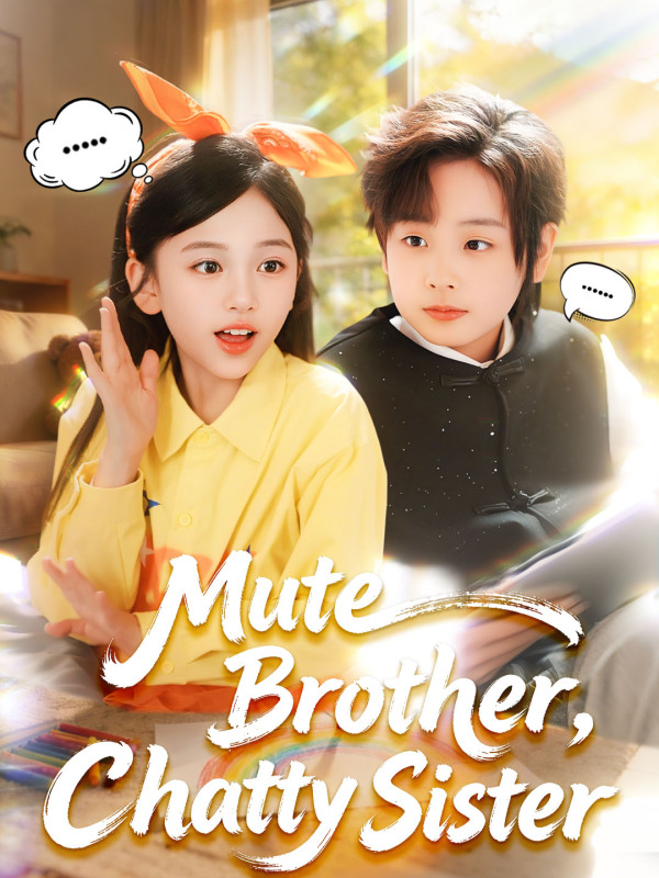 Mute Brother ,Chatty Sister