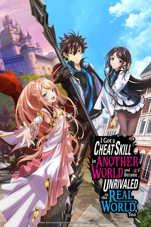 I Got a Cheat Skill in Another World and Became Unrivaled in the Real World, Too [English] (2023)