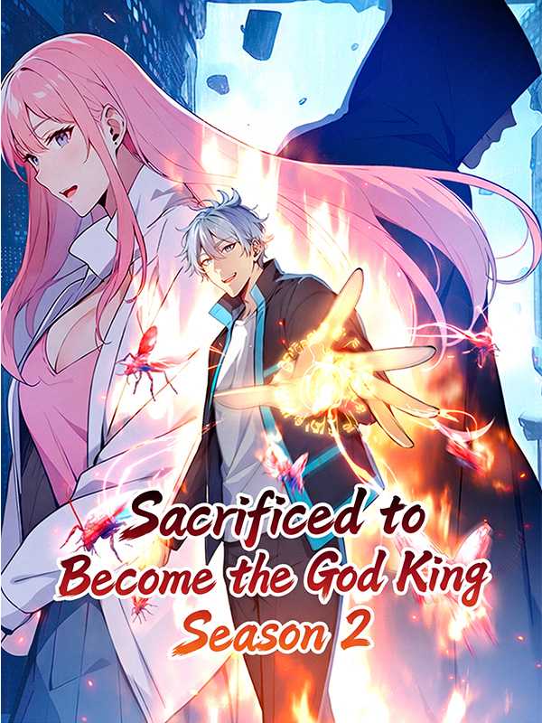 Sacrificed to Become the God King Season 2