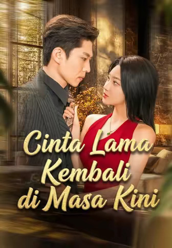 Cinta Lama Kembali di Masa Kini