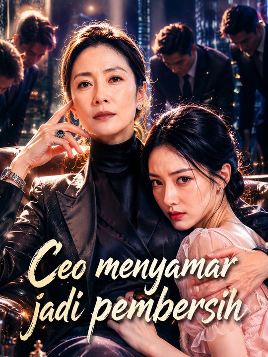 Ceo menyamar jadi pembersih