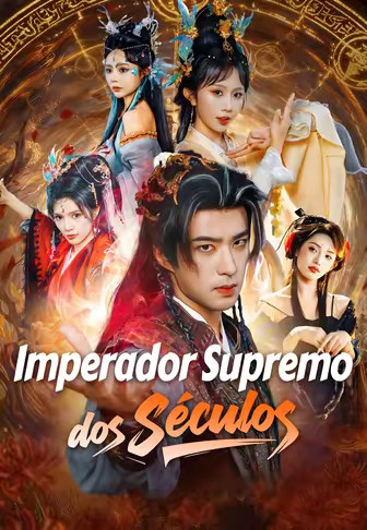 (Dublado)Imperador Supremo dos Séculos
