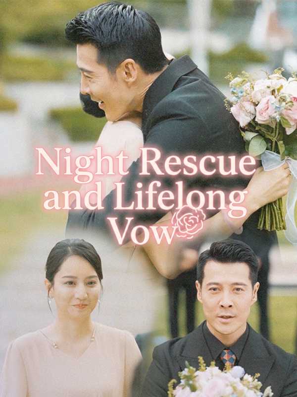 Night Rescue and Lifelong Vow