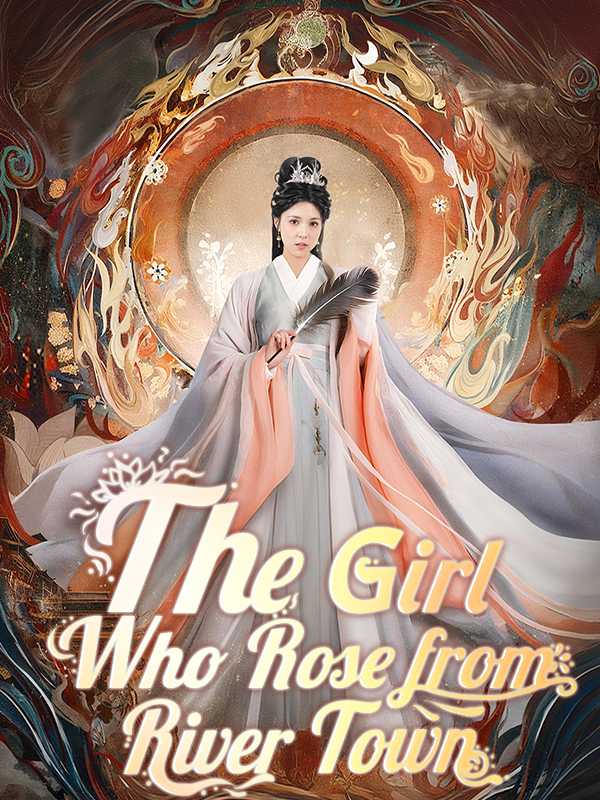 The Girl Who Rose from River Town