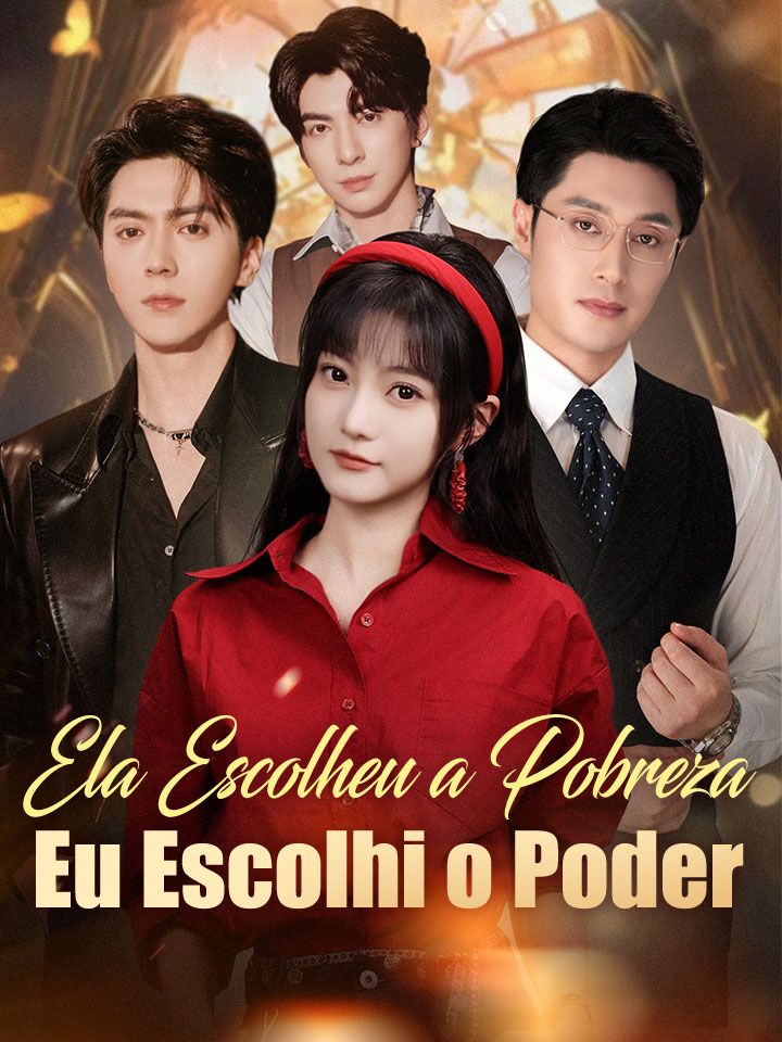 Ela Escolheu a Pobreza, Eu Escolhi o Poder