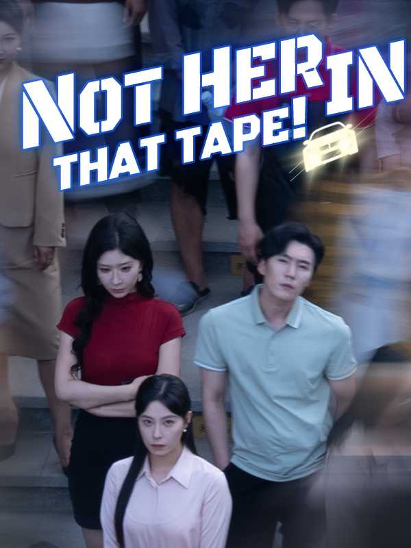 Not Her in That Tape!