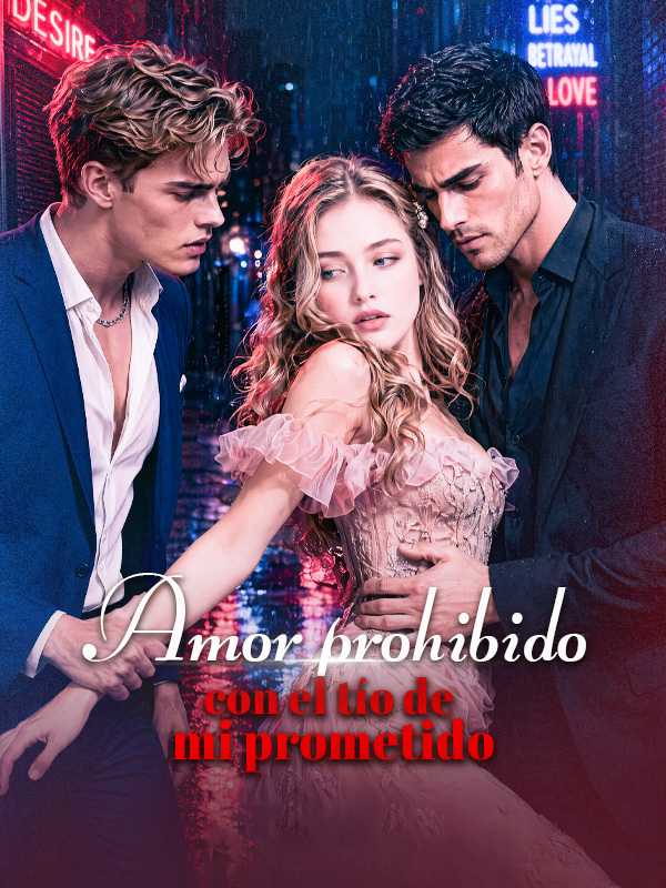 Amor prohibido con el tío de mi prometido