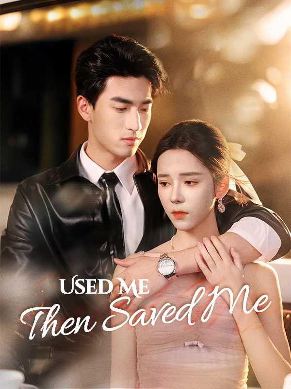 Used Me, Then Saved Me
