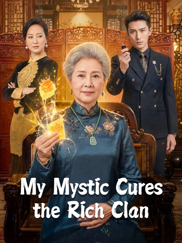 My Mystic Cures the Rich Clan
