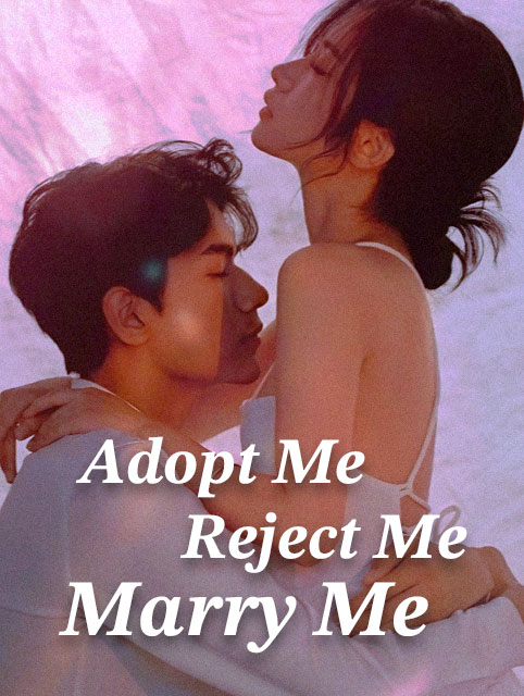 Adopt Me, Reject Me, Marry Me