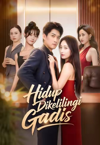 (Dub)Hidup Dikelilingi Gadis