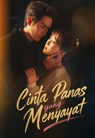 (Dub)Cinta Panas yang Menyayat